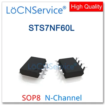 LoCNService 50PCS 500PCS SOP8 STS7NF60L N-CSATORNÁS Magas minőségű SZEM
